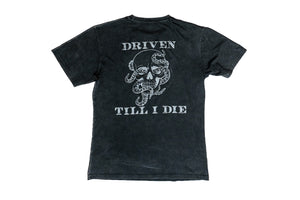 "Driven Till I Die" T-Shirt (Limited Drop)